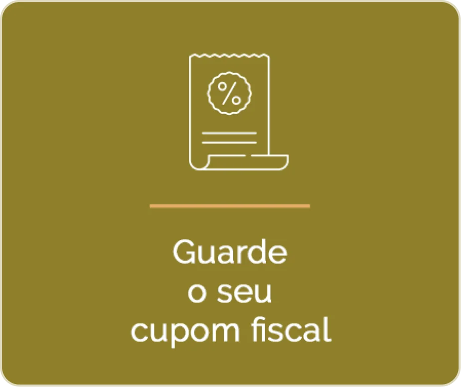 Passo 2 - Guarde o seu cupom fiscal